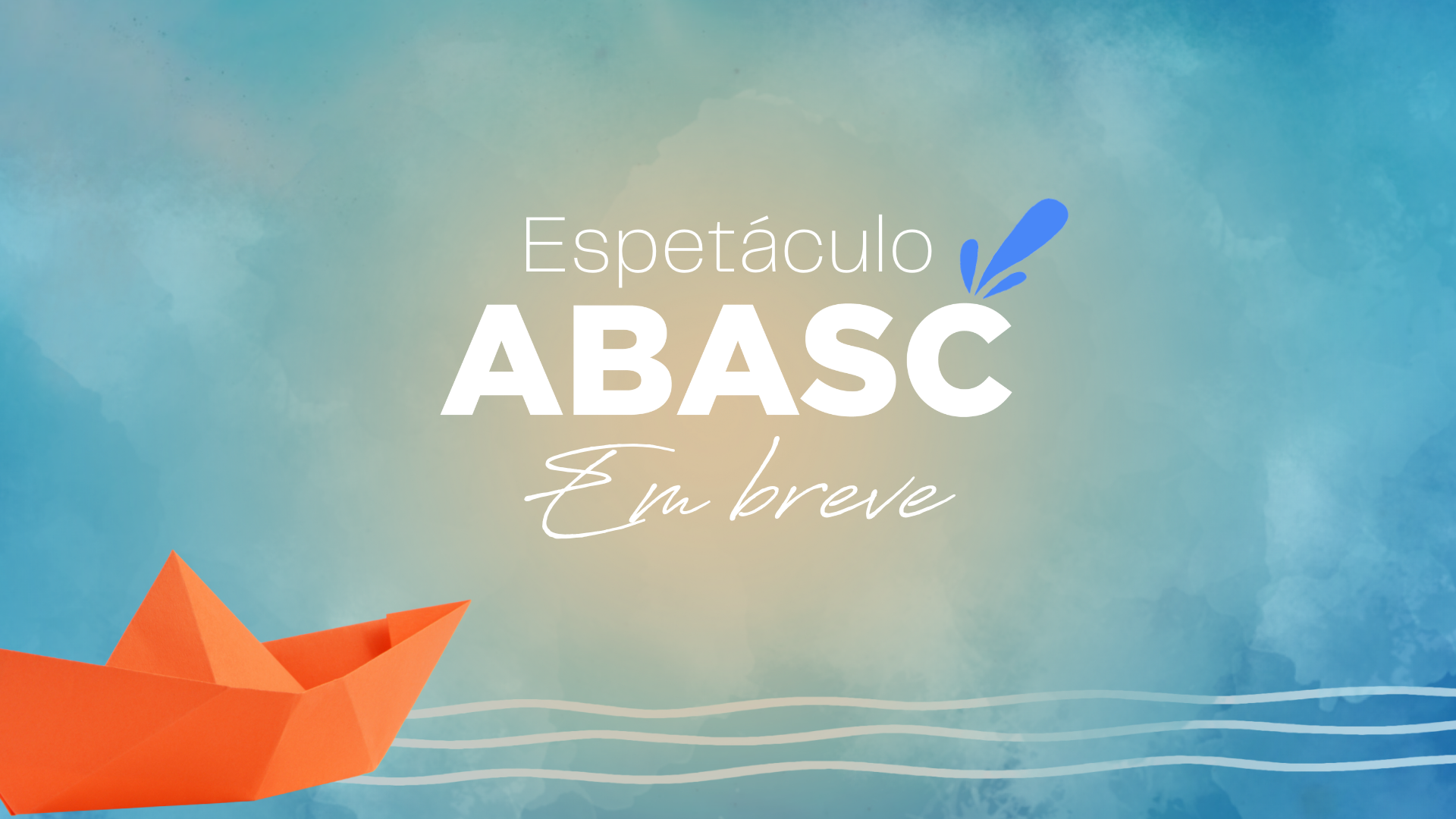 VEM AÍ: ESPETÁCULO ABASC - ABASC